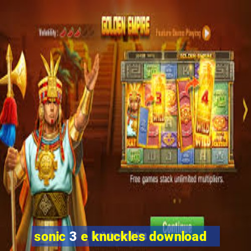 sonic 3 e knuckles download